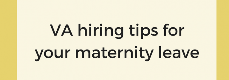 5 tips for hiring a VA for your maternity leave