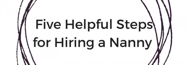 The Step-by-Step Guide to finding the right Nanny